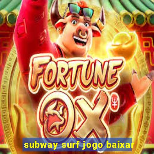 subway surf jogo baixar